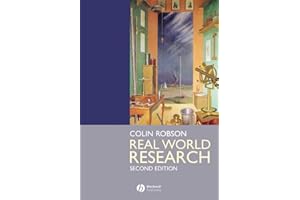 Real World Research: A Resource for Social Scientists and Practitioner-Researchers