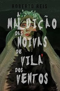 Livro A MALDIÇÃO DAS NOIVAS DE VILA DOS VENTOS