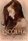 Livro A Escolha