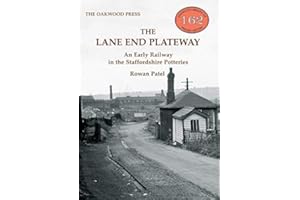 The Lane End Plateway: An Early Railway in the Staffordshire Potteries (Oakwood Library of Railway History)