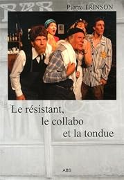 Le  résistant, le collabo et la tondue