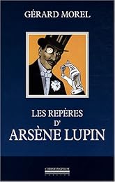 Les  repères d'Arsène Lupin