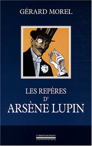 Les  repères d'Arsène Lupin