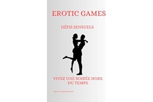 Erotic Games : Défis sensuels: La soirée du jeu érotique
