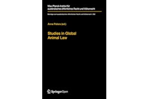 Studies in Global Animal Law (Beiträge zum ausländischen öffentlichen Recht und Völkerrecht Book 290)