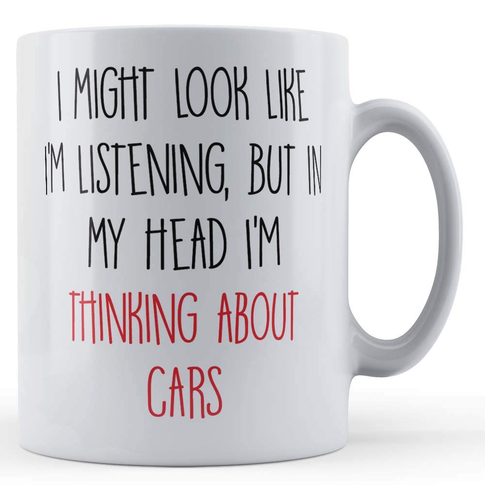 Father Fox - Might Look Like I'm Listening, Thinking About Cars - Car Enthusiast, Driver Gift Mug, Ceramic, 11fl.oz.