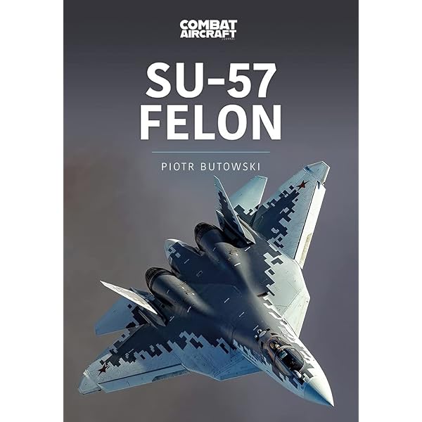 Su-57: Russia's Fifth Generation 'Stealth' Fighter: Harkins, Hugh:  9781903630723: Amazon.com: Books