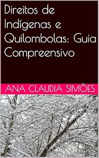 Livro Direitos de Indígenas e Quilombolas: Guia Compreensivo