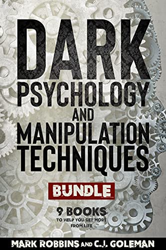 DARK PSYCHOLOGY AND MANIPULATION TECHNIQUES Bundle: 9 Books to Help You Get More From Life (English Edition)