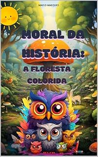 Livro Moral da História : A floresta colorida