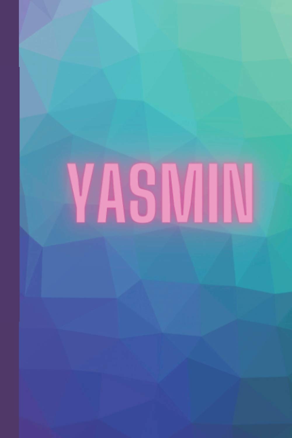 Yasmin Personalised Lined Notebook (6" x 9"): Personal Notebook Gift