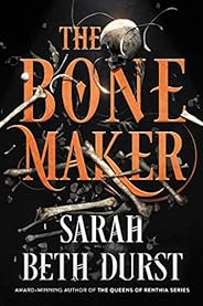 The Bone Maker: A Novel