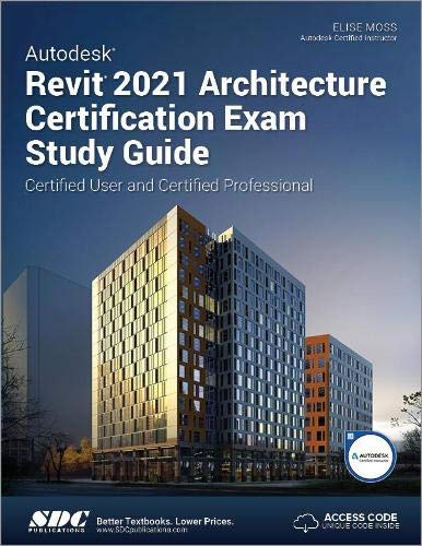 CRC Press Autodesk Revit 2021 Architecture Certification Exam Study Guide