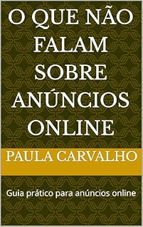 Livro O que não falam sobre anúncios online: Guia prático para anúncios online