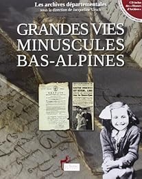 Grandes vies minuscules bas-alpines