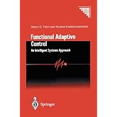 Functional Adaptive Control: An Intelligent Systems Approach (Communications and Control Engineering)