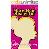 More Than Beautiful: A Remarkable Story Of Self - Love, Belonginess and Kindness For Todays Woman (Notes of Gratitude Book 2)