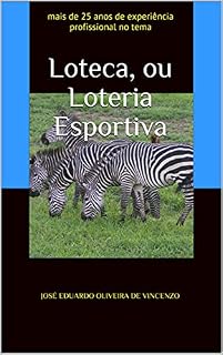 Livro Loteca, ou Loteria Esportiva: mais de 25 anos de experiência profissional no tema