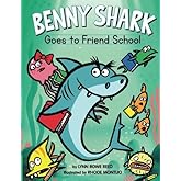 Benny Shark Goes to Friend School: Rowe Reed, Lynn, Montijo, Rhode ...