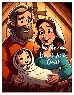 Livro The Life and Love of Jesus Christ: A story of hope and kindness for children