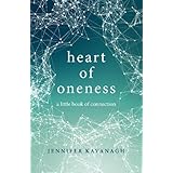Heart of Oneness: A Little Book of Connection