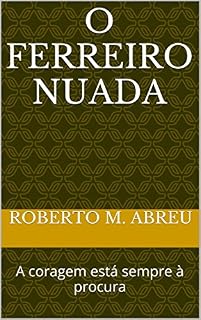 Livro O Ferreiro Nuada: A coragem está sempre à procura