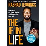 The IF in Life: How to Get Off Life’s Sidelines and Become Your Best Self