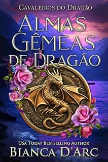 Livro Almas Gêmeas de Dragão (Cavaleiros do Dragão Livro 14)