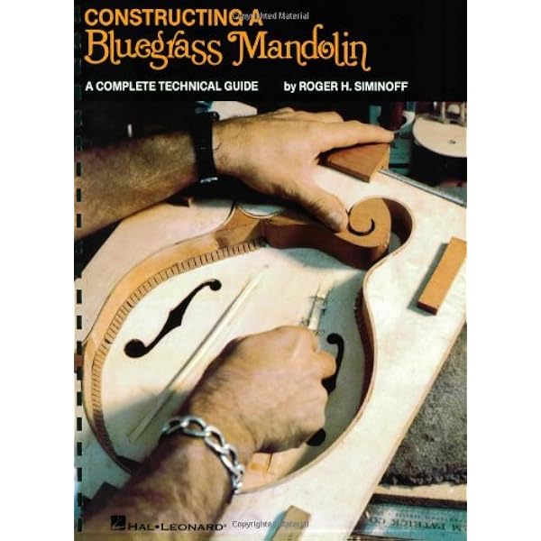  Contructing A Bluegrass Mandolin Mandolin Reference 9780634066085 Siminoff Roger H Books