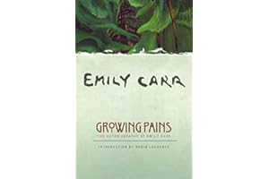 Growing Pains: The Autobiography of Emily Carr