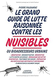 Le  grand guide de lutte raisonnée contre les nuisibles ou bioagresseurs urbains