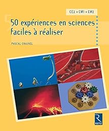 50 expériences en sciences faciles à réaliser