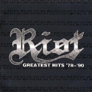 Riot - Greatest Hits '78-'90