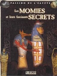 Les  momies et leurs fascinants secrets