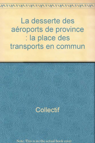 La  desserte des transports de province