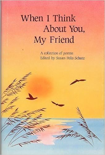 When I Think About You My Friend Schutz Susan Polis 9780883961964 Amazon Com Books When I Think About You My Friend Schutz Susan Polis 9780883961964 Amazon Com Books