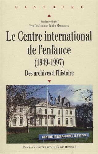 Le  Centre international de l'enfance (1949-1997)