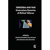 Terrorism and War: Unconscious Dynamics of Political Violence