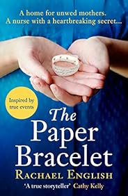 The Paper Bracelet: A gripping novel of heartbreaking secrets in a home for unwed mothers