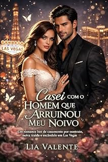 Livro Casei com o Homem que Arruinou Meu Noivo: Um Romance Hot de Casamento por Contrato, Noiva Traída e Escândalo em Las Vegas