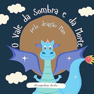 Livro O VALE DA SOMBRA E DA MORTE - pelo dragão Max