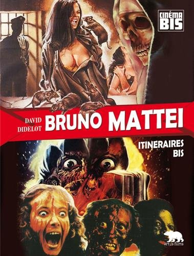 Bruno Mattei itinéraire bis