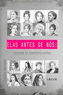 Livro Elas antes de nós: Pioneireas na literatura mundial