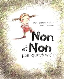 Non et non, pas question !