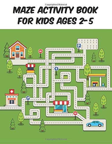 Maze Activity Book For Kids Ages 2 5 Maze Puzzle Books For Preschoolers Mind Games For Kids Ages 3 5 4 8 6 12 8 12 13 Girls Boys Children Brain Development Games 9 School Press Amazon Com Books