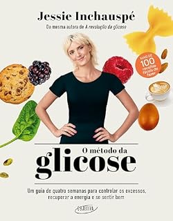 Livro O método da glicose: Um guia de quatro semanas para controlar os excessos, recuperar a energia e se sentir bem