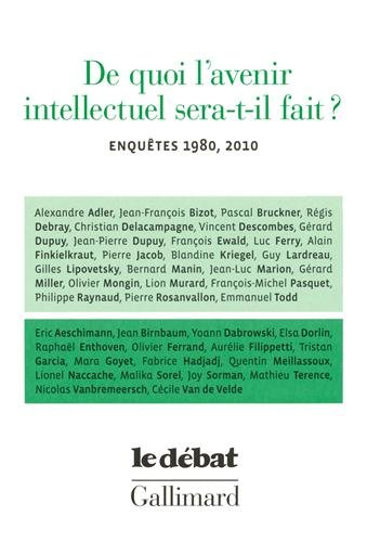 De quoi l'avenir intellectuel sera-t-il fait ?