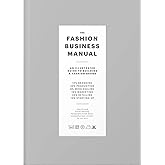 The Fashion Business Manual: All Illustrated Guide to Building a Fashion Brand