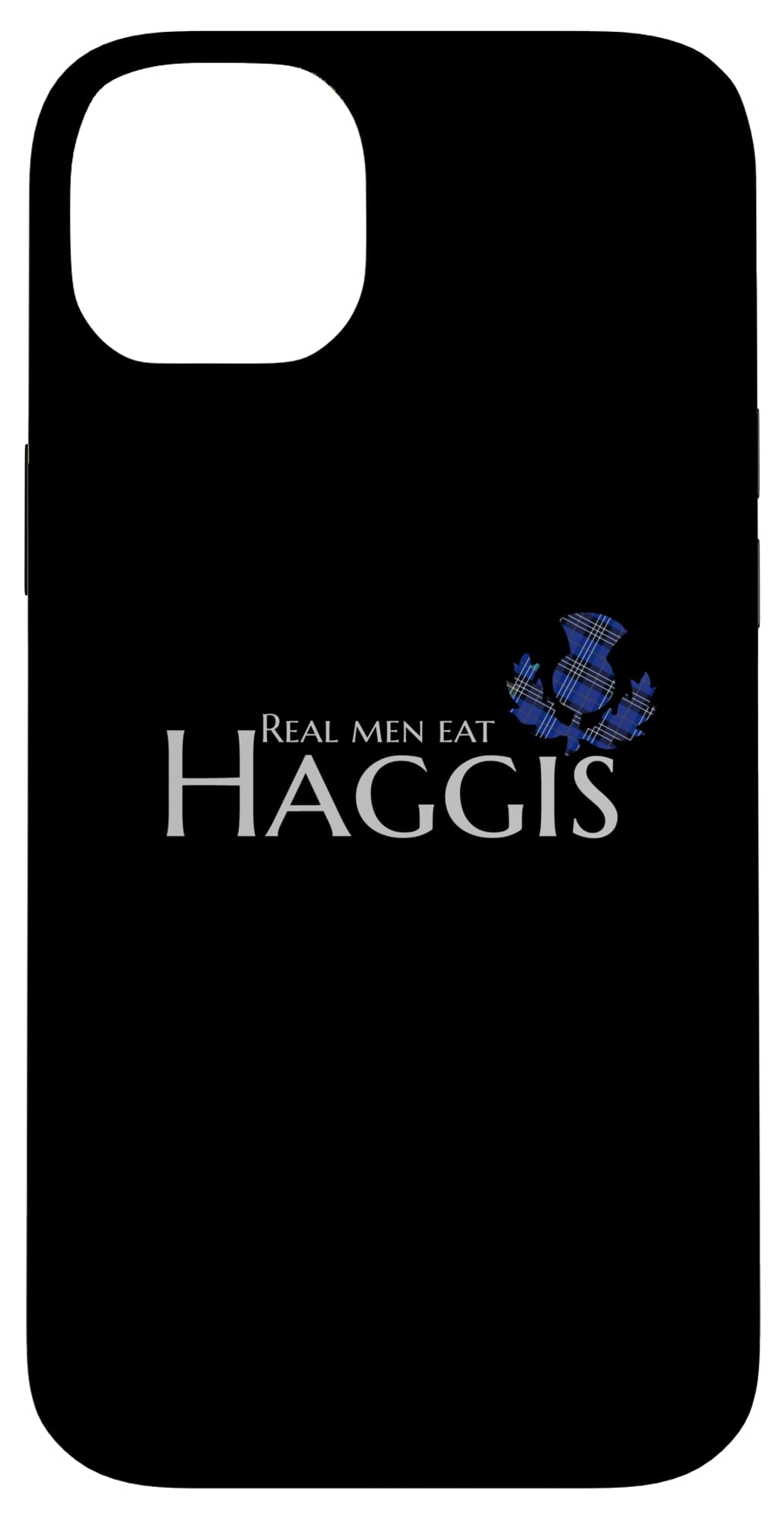 Real Men eat Haggis Case for iPhone 14 Plus