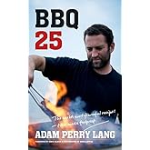 BBQ 25 [Hardcover] [2010] (Author) Adam Perry Lang